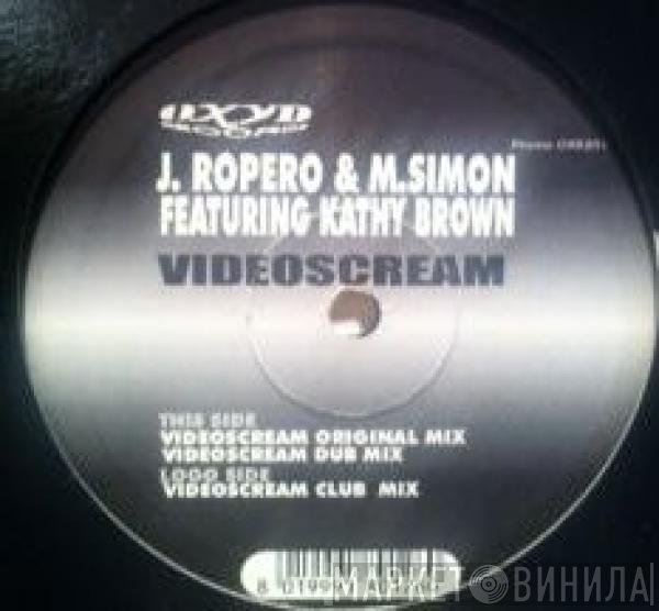 Jerry Ropero & Michael Simon Feat. Kathy Brown  - Videoscream