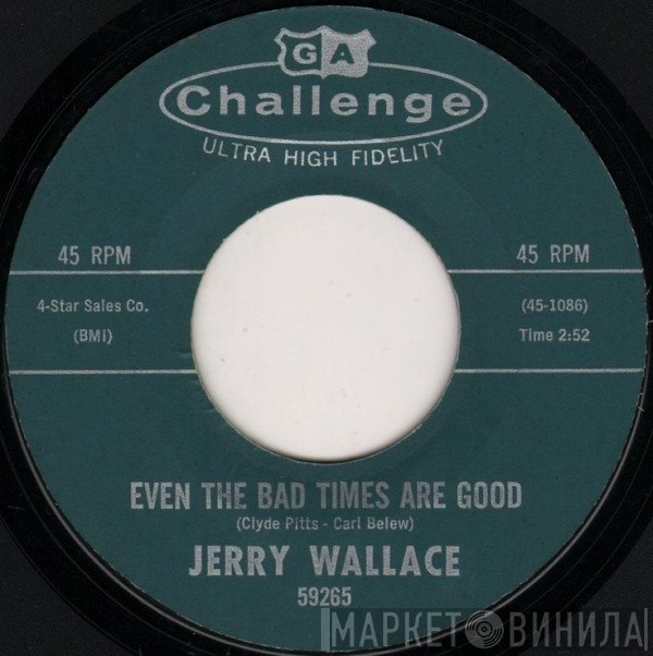 Jerry Wallace - Even The Bad Times Are Good / Spanish Guitars