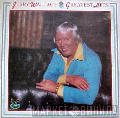 Jerry Wallace - Greatest Hits