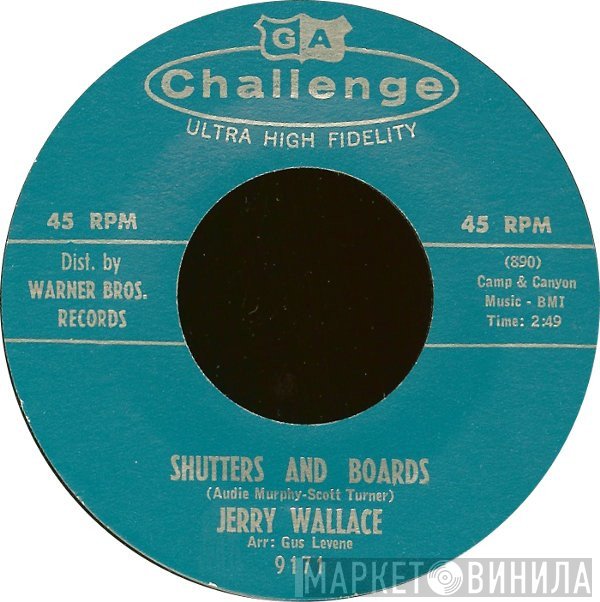 Jerry Wallace - Shutters And Boards / Am I That Easy To Forget