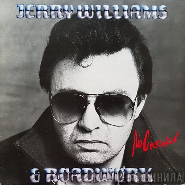 Jerry Williams & Roadwork - No Creases