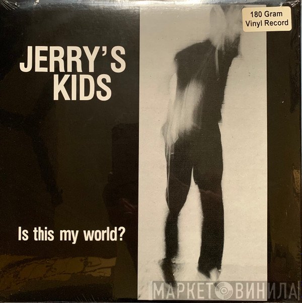 Jerry's Kids - Is This My World?