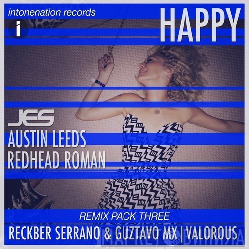 Jes , Austin Leeds, Redhead Roman  - Happy (Remix Pack Three)
