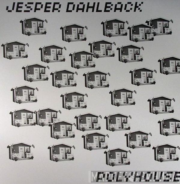 Jesper Dahlbäck  - Polyhouse