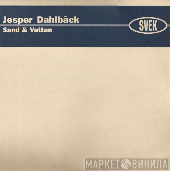 Jesper Dahlbäck  - Sand & Vatten