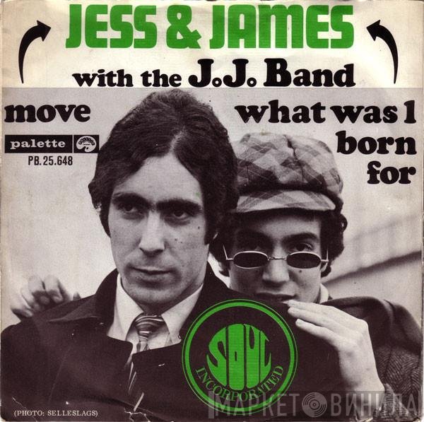 Jess & James With The J.J. Band  - Move / What Was I Born For