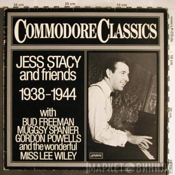 Jess Stacy - Jess Stacy And Friends 1938-1944