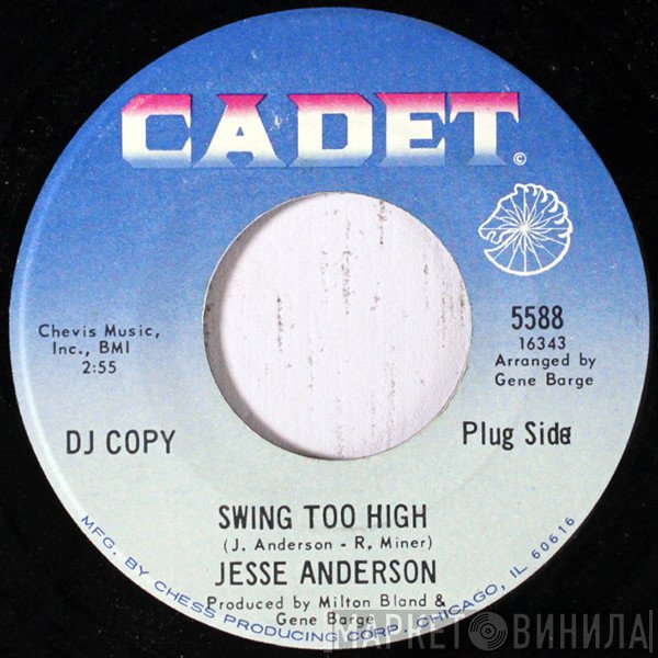 Jesse Anderson - Swing Too High / Get Loose When You Get Loose