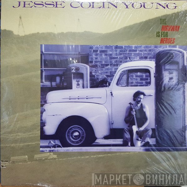 Jesse Colin Young - The Highway Is For Heroes
