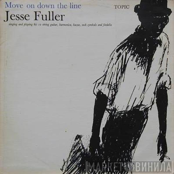Jesse Fuller - Move On Down The Line
