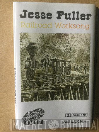 Jesse Fuller  - Railroad Worksong