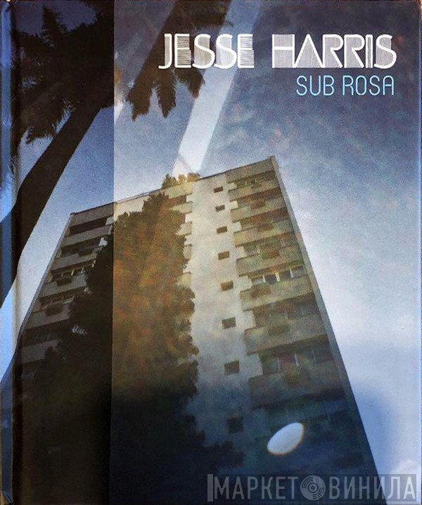 Jesse Harris  - Sub Rosa