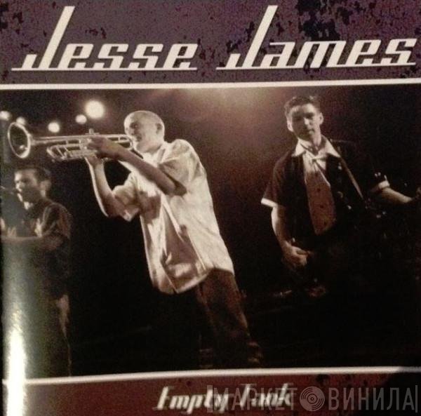 Jesse James  - Empty Tank