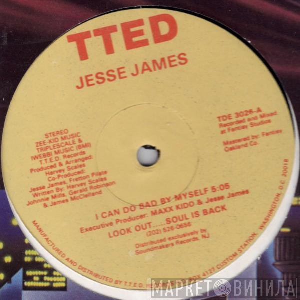 Jesse James  - I Can Do Bad By Myself
