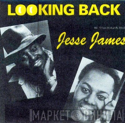 Jesse James   - Looking Back