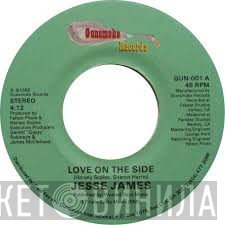 Jesse James  - Love On The Side