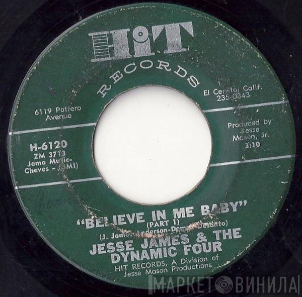 Jesse James , The Dynamic Four  - Believe In Me Baby