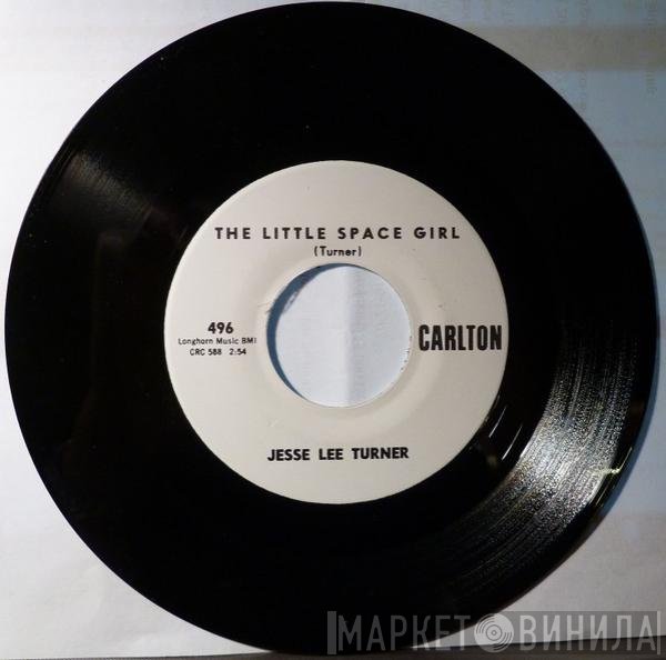 Jesse Lee Turner - The Little Space Girl / Shake, Baby, Shake