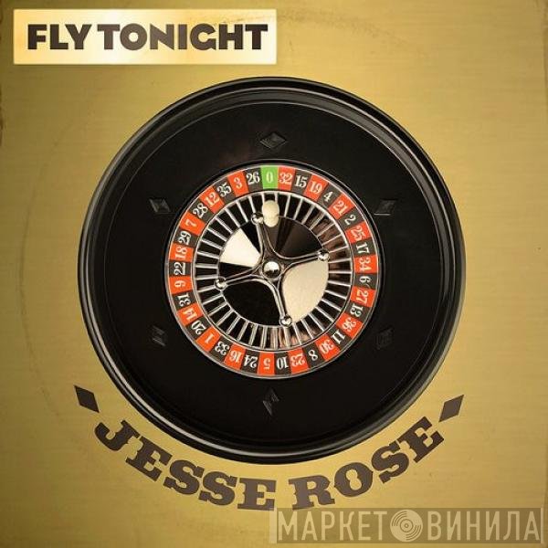 Jesse Rose  - Fly Tonight