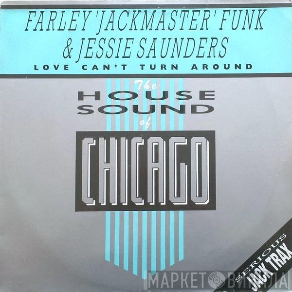 Jesse Saunders, Farley "Jackmaster" Funk - Love Can't Turn Around