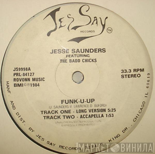 Jesse Saunders Featuring The Badd Chicks  - Funk-U-Up
