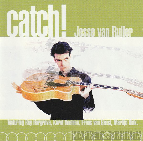Jesse Van Ruller  - Catch!