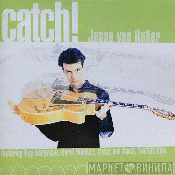 Jesse Van Ruller  - Catch!