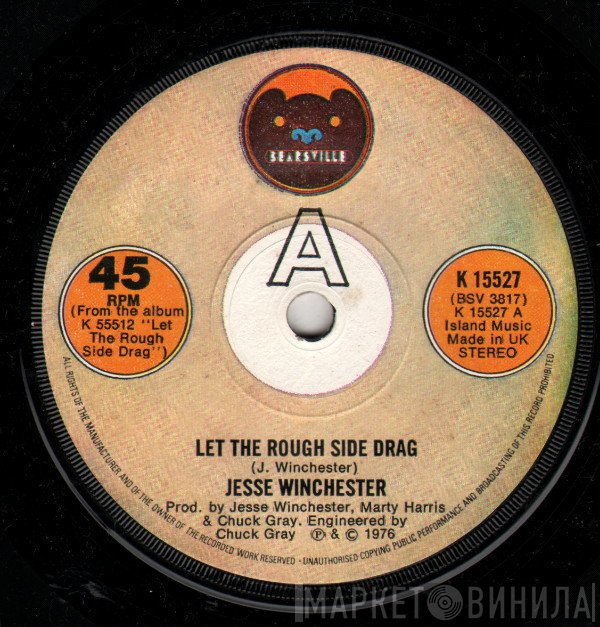 Jesse Winchester - Let The Rough Side Drag