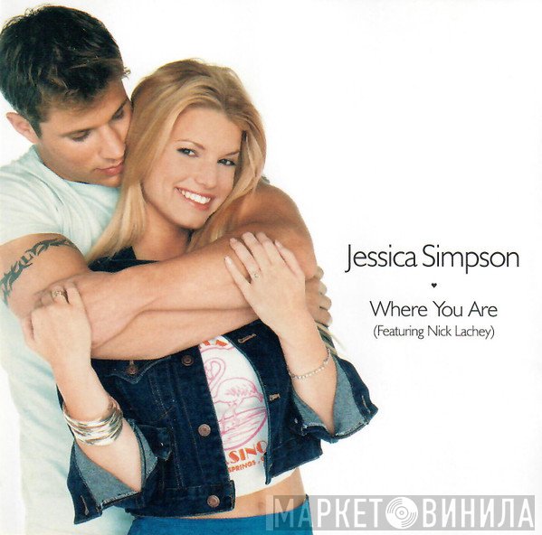 Jessica Simpson Featuring Nick Lachey  - Where You Are