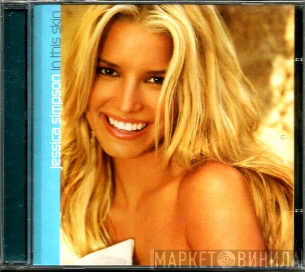 Jessica Simpson  - In This Skin