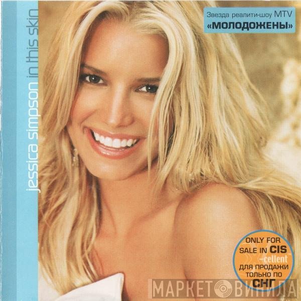 Jessica Simpson  - In This Skin