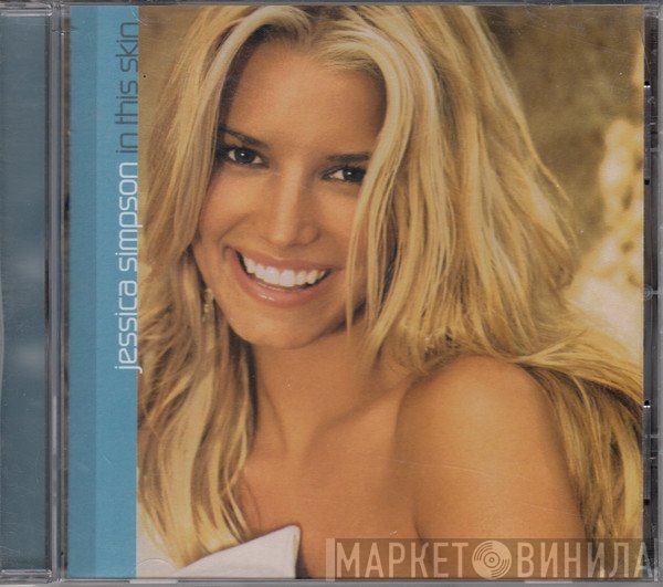 Jessica Simpson  - In This Skin
