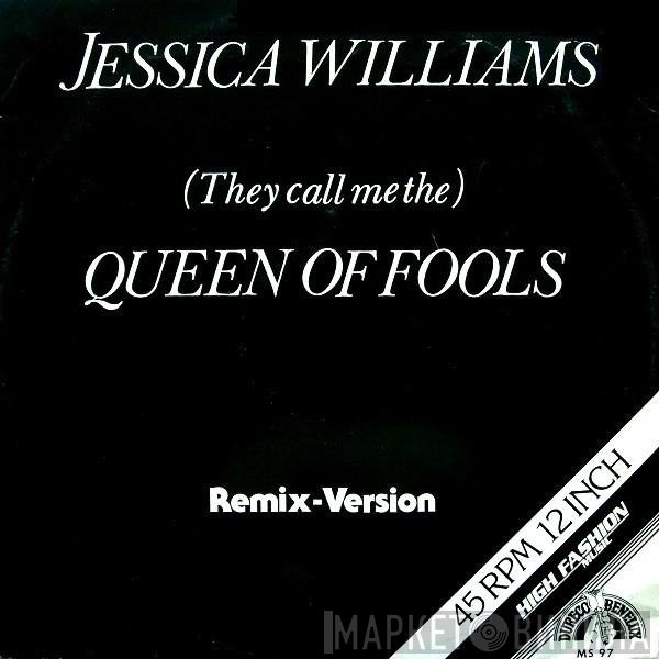 Jessica Williams - (They Call Me The) Queen Of Fools (Remix-Version)