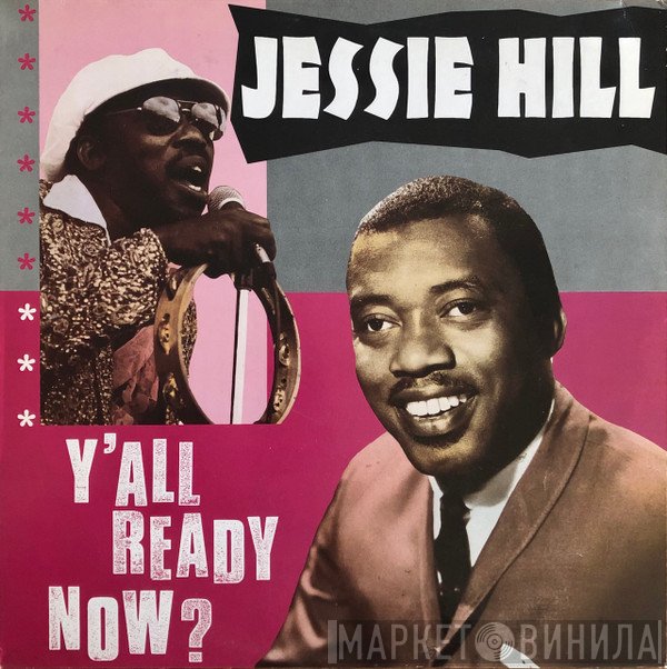 Jessie Hill - Y'All Ready Now?