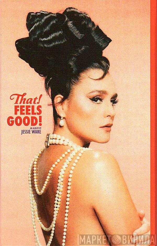 Jessie Ware  - That! Feels Good!