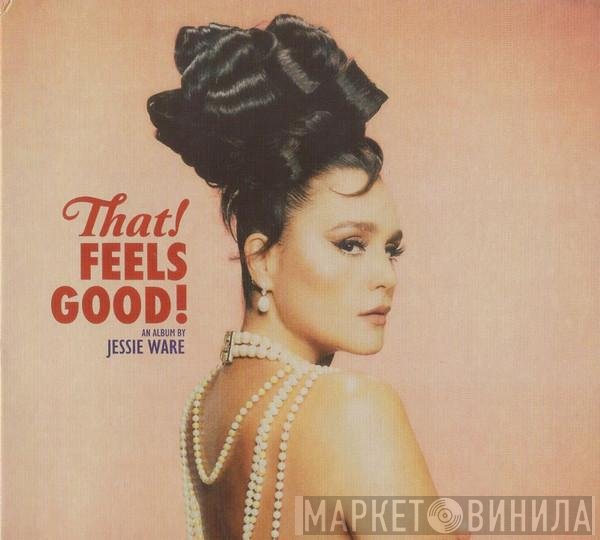 Jessie Ware  - That! Feels Good!