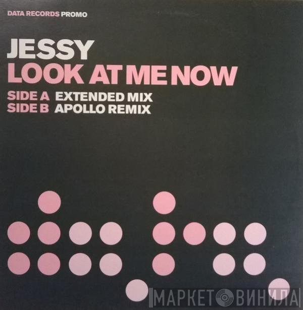 Jessy - Look At Me Now