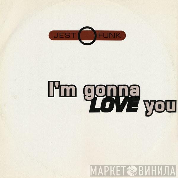 Jestofunk - I'm Gonna Love You