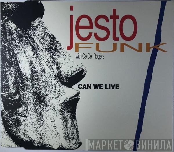 Jestofunk With Ce Ce Rogers  - Can We Live