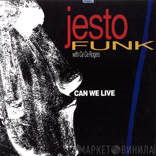 Jestofunk With Ce Ce Rogers  - Can We Live