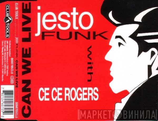 Jestofunk With Ce Ce Rogers  - Can We Live