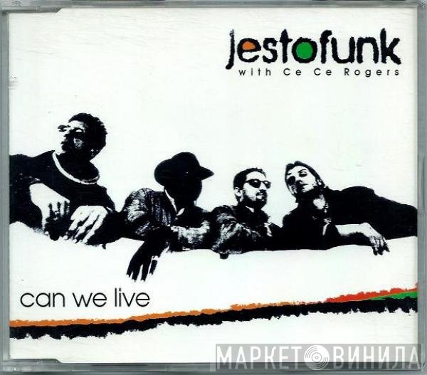 Jestofunk With Ce Ce Rogers  - Can We Live