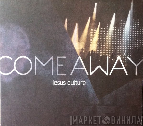 Jesus Culture - Come Away