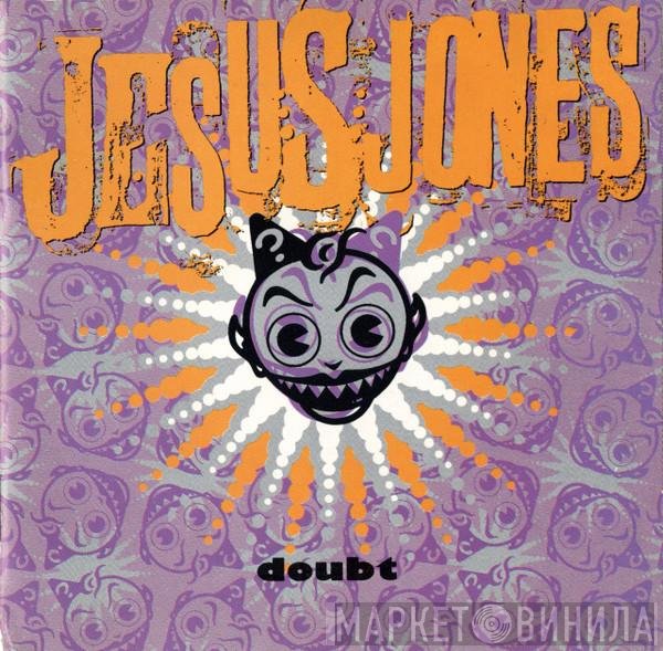 Jesus Jones - Doubt