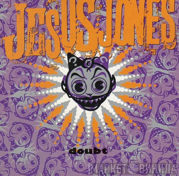 Jesus Jones  - Doubt