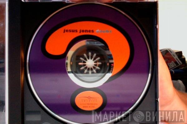 Jesus Jones  - Doubt