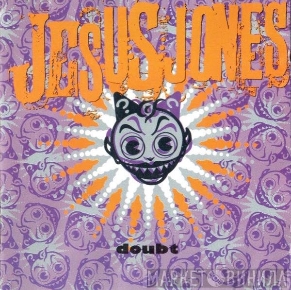 Jesus Jones  - Doubt