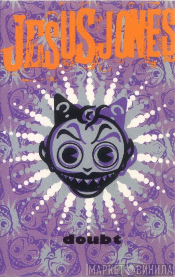 Jesus Jones  - Doubt