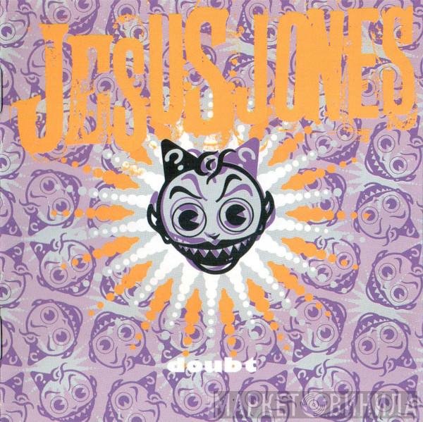Jesus Jones  - Doubt