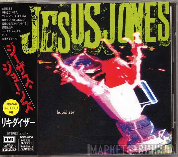 Jesus Jones  - Liquidizer